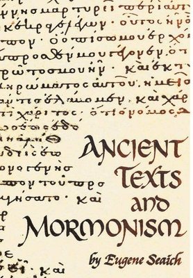 Ancient Texts and Mormonism 1