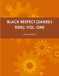 bokomslag Black Respect (Sanedj Kem): Vol. One