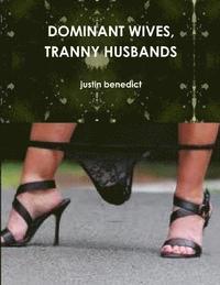 bokomslag Dominant Wives, Tranny Husbands