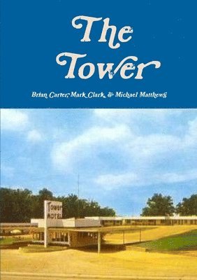 Brian Carter, Mark Clark, Michael Matthews - Tower, Häftad