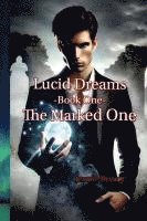 bokomslag Lucid Dreams Book 1 The Marked One