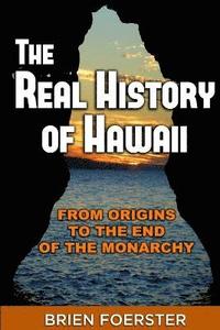 bokomslag The Real History Of Hawaii