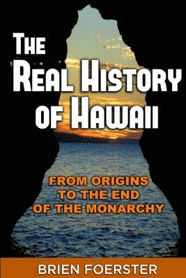 Brien Foerster - Real History Of Hawaii, Häftad