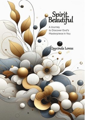 bokomslag Spirit Beautiful - A Journey to Discover God's Masterpiece in You