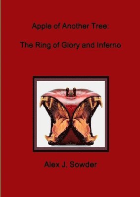 bokomslag Apple of Another Tree: the Ring of Glory and Inferno