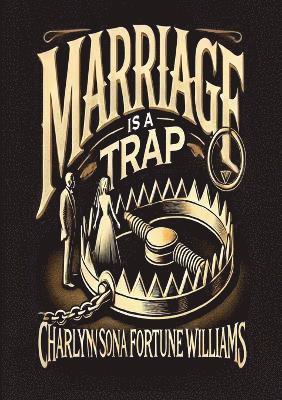 bokomslag Marriage is a Trap