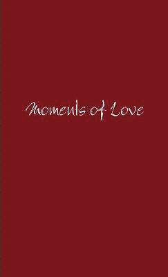 Moments of Love 1