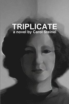 Carol Steinel - Triplicate, Häftad