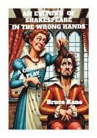 bokomslag An Evening of Shakespeare in the Wrong Hands