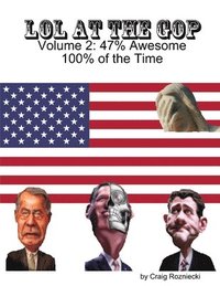 bokomslag LOL at the GOP - Volume 2: 47% Awesome 100% of the Time