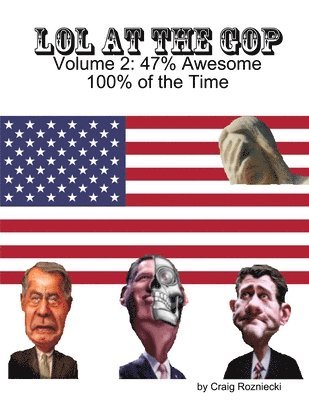 LOL at the GOP - Volume 2: 47% Awesome 100% of the Time 1