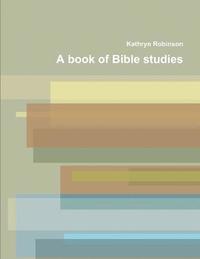 bokomslag A Book of Bible Studies
