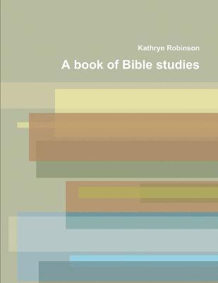 bokomslag A Book of Bible Studies