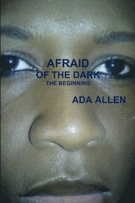 Afraid of the Dark 1