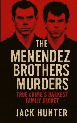Jack Hunter - Menendez Brothers Murders, Häftad