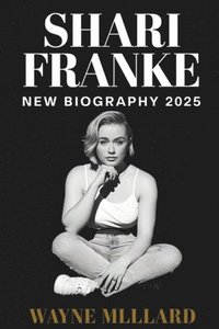 bokomslag Shari Franke New Biography 2025