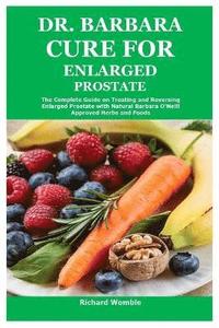 bokomslag Dr. Barbara Cure for Enlarged Prostate