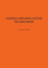 bokomslag Federal Firearms License Record Book