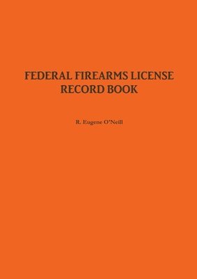bokomslag Federal Firearms License Record Book