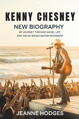 bokomslag Kenny Chesney New Biography 2025