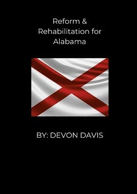 Reform and Rehablitation for Alabama 1
