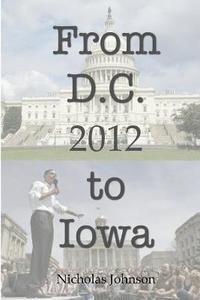 bokomslag From D.C. to Iowa:2012