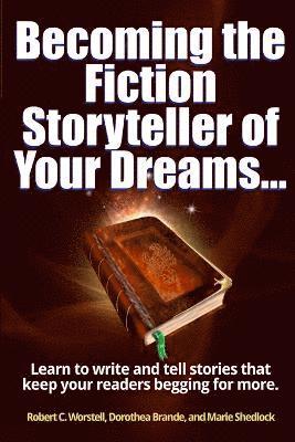 Becoming the Fiction Storyteller of Your Dreams 1