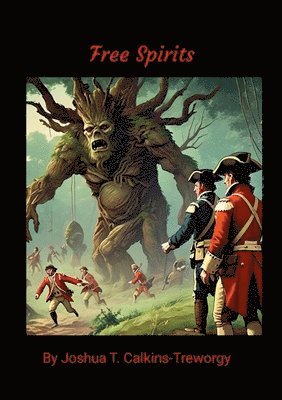 Joshua Calkins-Treworgy - Free Spirits, Häftad