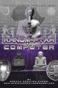bokomslag Khnum-Ptah to Computer: The African Initialization of Computer Science