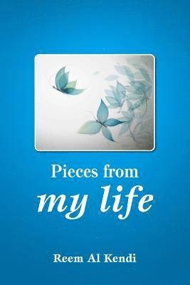 Pieces From My Life 1