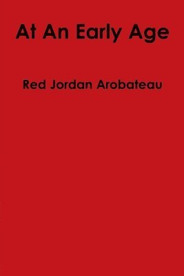 Red Jordan Arobateau - At An Early Age, Häftad