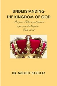 bokomslag Understanding the Kingdom of God