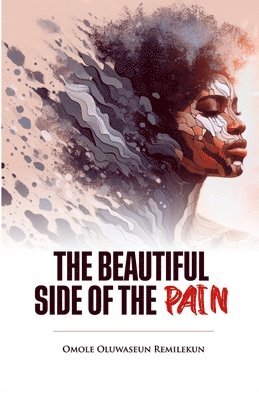 The Beautiful Side of The Pain 1