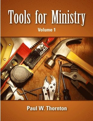 Tools for Ministry - Volume 1 1