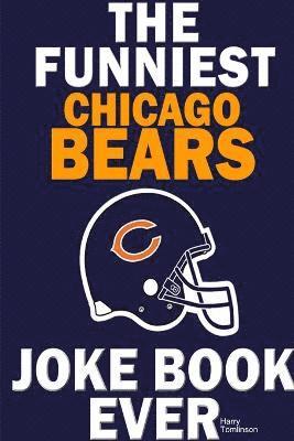 Harry Tomlinson - Funniest Chicago Bears Joke Book Ever, Häftad