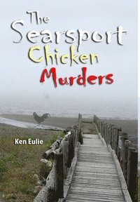 bokomslag The Searsport Chicken Murders