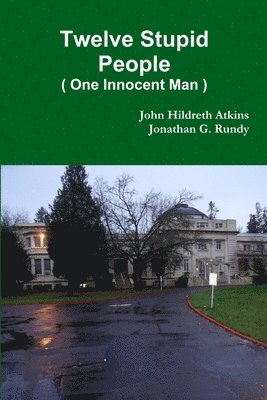 John Hildreth Atkins, Jonathan G Rundy - Twelve Stupid People, Häftad
