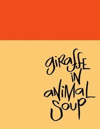 bokomslag Madding Mission &quot;Giraffe In Animal Soup&quot; Jotter Book