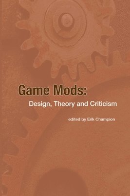Erik Champion - Game Mods, Häftad