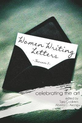 Tara Goldstein, Alberta O. Akrong - Women Writing Letters: Celebrating the Art, Häftad