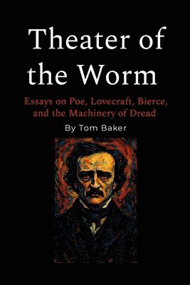 Tom Baker - Theater of the Worm, Häftad