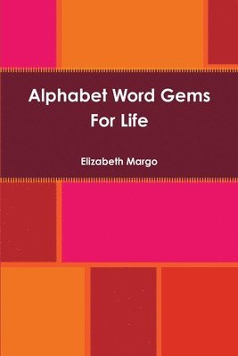 Elizabeth Margo - Alphabet Word Gems For Life, Häftad
