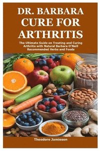 bokomslag Dr. Barbara Cure for Arthritis