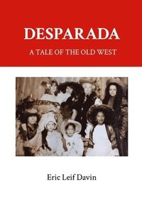 bokomslag Desperada: A Tale of the Old West