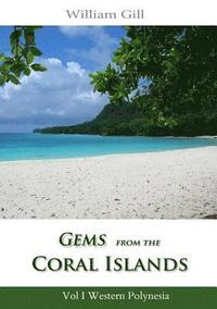 bokomslag Gems from the Coral Islands: Vol 1, Western Polynesia