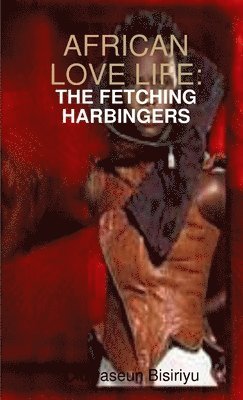 Oluwaseun Bisiriyu - African Love Life, Häftad