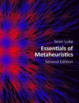 bokomslag Essentials of Metaheuristics (Second Edition)