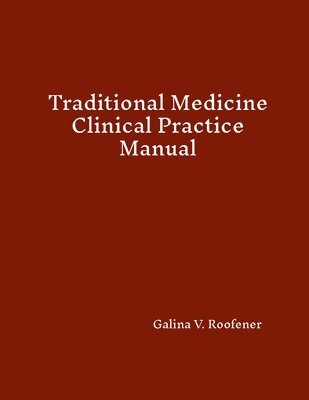 bokomslag Traditional Medicine Clinical Practice Manual