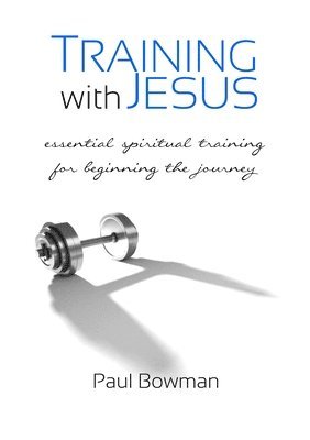 Paul Bowman - Training with Jesus, Häftad