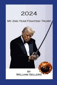 bokomslag 2024: My 2nd Year Fighting Trump